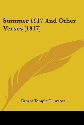 Summer 1917 And Other Verses (1917)(English, Paperback, Thurston Ernest Temple)