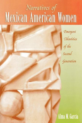 Narratives of Mexican American Women(English, Paperback, Garcia Alma M.)