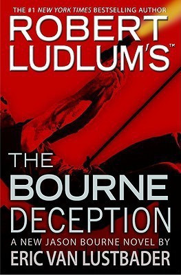 Robert Ludlum's the Bourne Deception(English, Hardcover, Lustbader Eric Van)