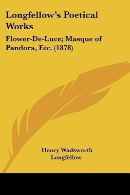 Longfellow's Poetical Works(English, Paperback, Longfellow Henry Wadsworth)