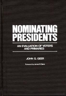 Nominating Presidents(English, Hardcover, Geer John G.)