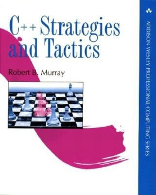 C++ Strategies and Tactics(English, Hardcover, Murray Robert B.)