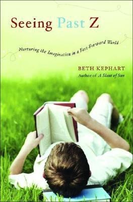 Seeing Past Z(English, Hardcover, Kephart Beth)