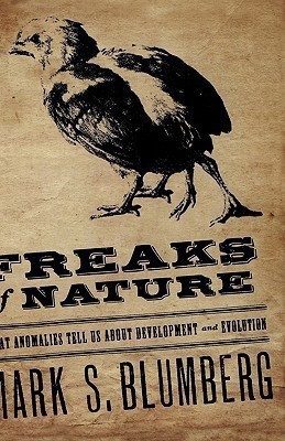 Freaks of Nature(English, Hardcover, Blumberg Mark S Associate Professor)