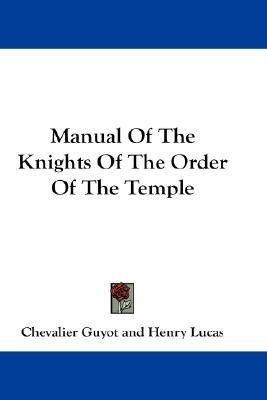 Manual Of The Knights Of The Order Of The Temple(English, Paperback, Guyot Chevalier)
