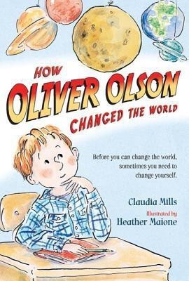 How Oliver Olson Changed the World(English, Paperback, Mills Claudia)