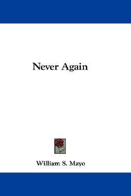 Never Again(English, Paperback, Mayo William S)