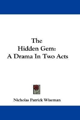 The Hidden Gem(English, Paperback, Wiseman Nicholas Patrick)