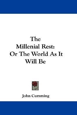 The Millenial Rest(English, Paperback, Cumming John Sir)