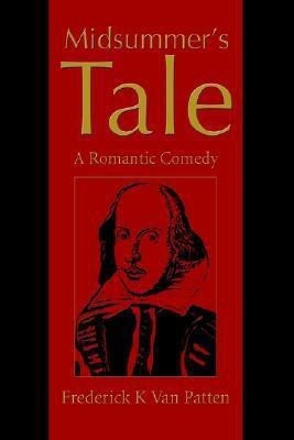 Midsummer's Tale(English, Paperback, Van Patten Frederick K)