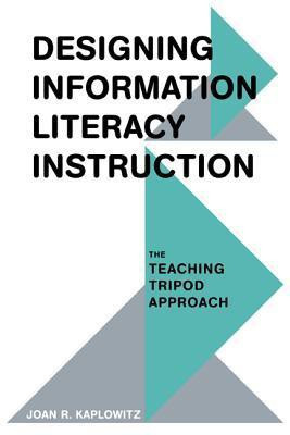 Designing Information Literacy Instruction(English, Paperback, Kaplowitz Joan R.)