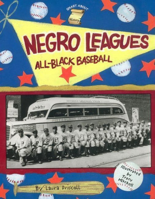 Negro Leagues: All-Black Baseball(English, Paperback, Driscoll Laura)