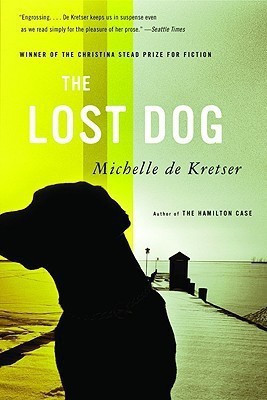 The Lost Dog(English, Paperback, De Kretser Michelle)