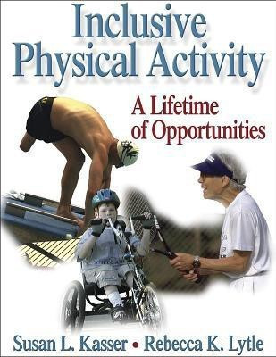 Inclusive Physical Activity(English, Hardcover, Kasser Susan L.)