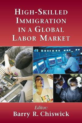 High-Skilled Immigration in a Global Labor Market(English, Hardcover, unknown)