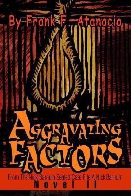 Aggravating Factors(English, Paperback, Atanacio Frank F)
