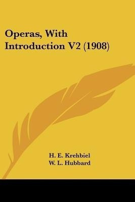 Operas, With Introduction V2 (1908)(English, Paperback, unknown)