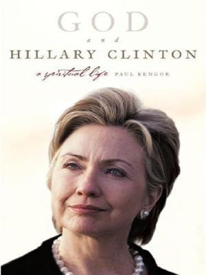 God and Hillary Clinton LP(English, Paperback, Kengor Paul PH.D.)