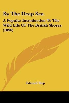 By The Deep Sea(English, Paperback, Step Edward)