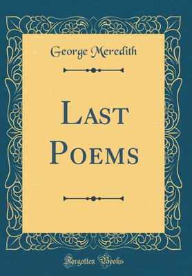 Last Poems (Classic Reprint)(English, Hardcover, Meredith George)