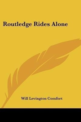 Routledge Rides Alone(English, Paperback, Comfort Will Levington)