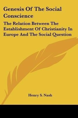 Genesis Of The Social Conscience(English, Paperback, Nash Henry S)