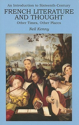 An Introduction to 16th-century French Literature and Thought(English, Paperback, Kenny Neil)