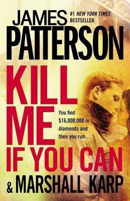 Kill Me If You Can(English, Paperback, Patterson James)