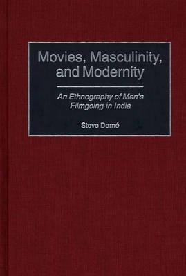 Movies, Masculinity, and Modernity(English, Hardcover, Derne Steve)
