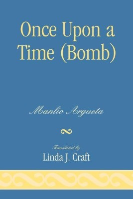 Once Upon a Time (Bomb)(English, Paperback, Argueta Manlio)