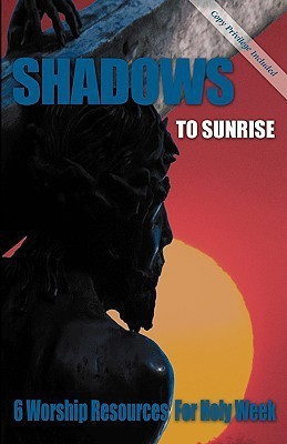 Shadows to Sunrise(English, Paperback, unknown)