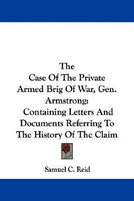 The Case Of The Private Armed Brig Of War, Gen. Armstrong(English, Paperback, unknown)