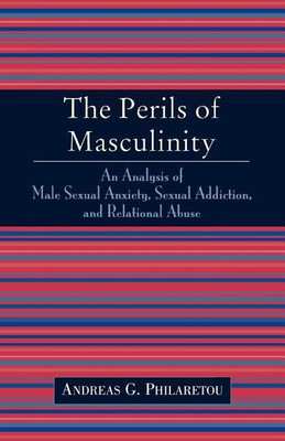 The Perils of Masculinity(English, Paperback, Philaretou Andreas G.)