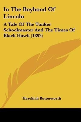 In The Boyhood Of Lincoln(English, Paperback, Butterworth Hezekiah)