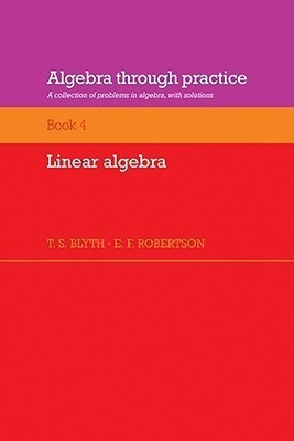 Algebra Through Practice: Volume 4, Linear Algebra(English, Paperback, unknown)
