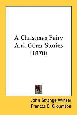 A Christmas Fairy And Other Stories (1878)(English, Paperback, Winter John Strange Mrs)