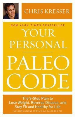Your Personal Paleo Code(English, Hardcover, Kresser Chris)