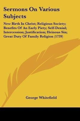 Sermons On Various Subjects(English, Paperback, Whitefield George)