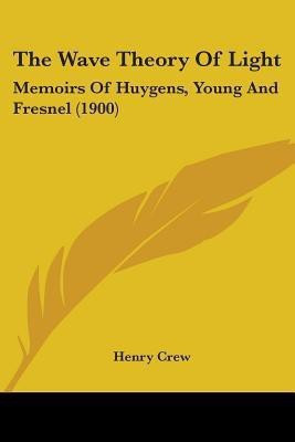 The Wave Theory Of Light(English, Paperback, unknown)