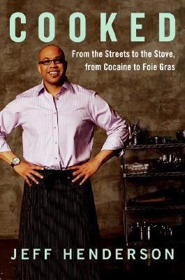 Cooked  - My Journey from the Streets to the Stove(English, Hardcover, Henderson Jeff)