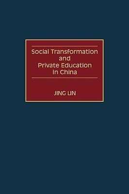 Social Transformation and Private Education in China(English, Hardcover, Lin Jing)