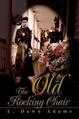 The Old Rocking Chair(English, Paperback, Adams L Dawn)