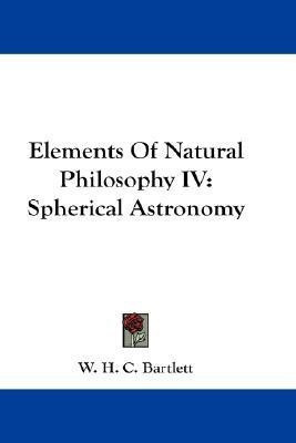 Elements Of Natural Philosophy IV(English, Paperback, Bartlett William Holms Chambers)