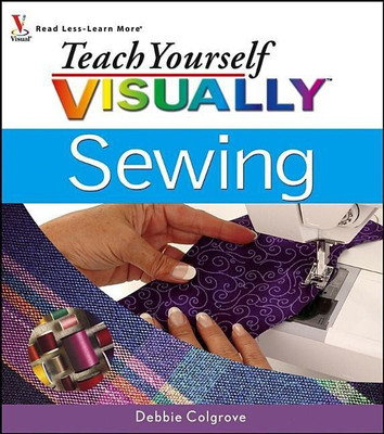 Teach Yourself Visually Sewing(English, Paperback, Colgrove Debbie)