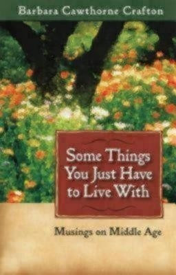 Some Things You Just Have to Live With(English, Paperback, Crafton Barbara Cawthorne)
