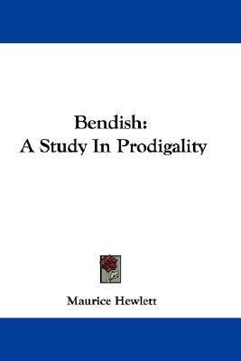 Bendish(English, Paperback, Hewlett Maurice)