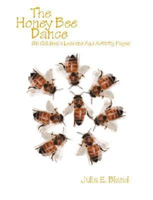The Honey Bee Dance(English, Paperback, Bland Julia E)
