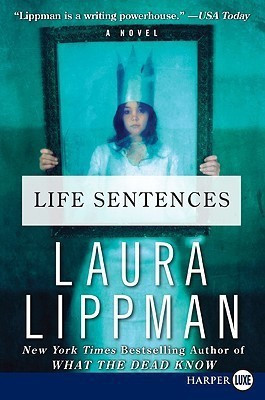 Life Sentences(English, Paperback, Lippman Laura)