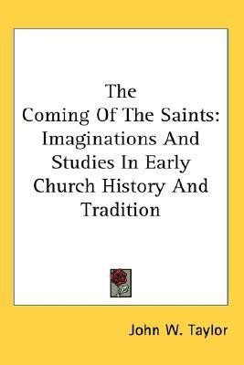 The Coming Of The Saints(English, Paperback, Taylor John W)