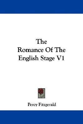 The Romance Of The English Stage V1(English, Paperback, Fitzgerald Percy)